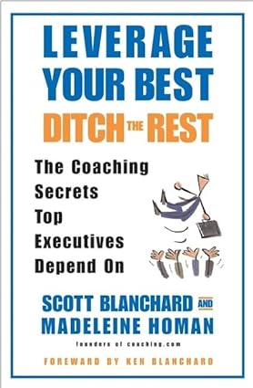 Leverage Your Best Ditch the Rest [Hardcover]