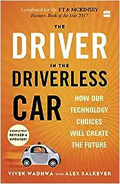The Driver in the Driverless Car by Vivek Wadhwa