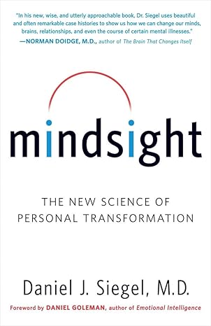 Mindsight: The New Science of Personal Transformation [RARE BOOKS]