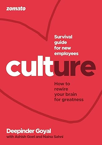 CULTure at Zomato : How to Rewire Your Brain for Greatness [Hardcover]