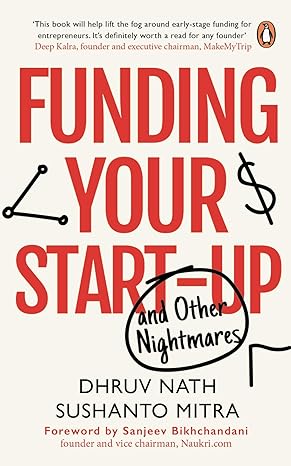 Funding Your Startup and Other Nightmares by Sushanto Mitra