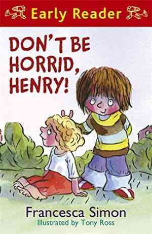 Don't Be Horrid, Henry!: Book 1