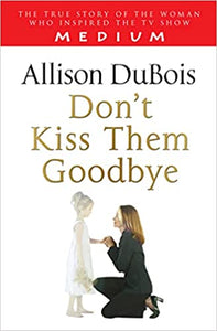 Don't Kiss Them Goodbye