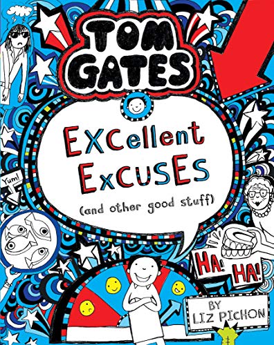 Tom Gates Excellent Excuses (and Other Good Stuff)