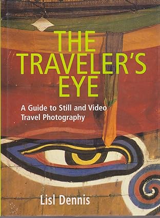 The Traveler's Eye by Lisl Dennis [Hardcover] [Rare books]