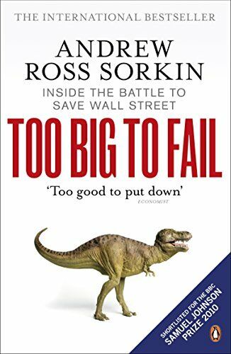 Too big to fail: inside the battle to save wall street by Andrew Ross Sorkin (rare books)