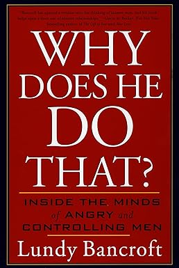 Why Does He Do That? : Inside the Minds of Angry and Controlling Men (RARE BOOKS)