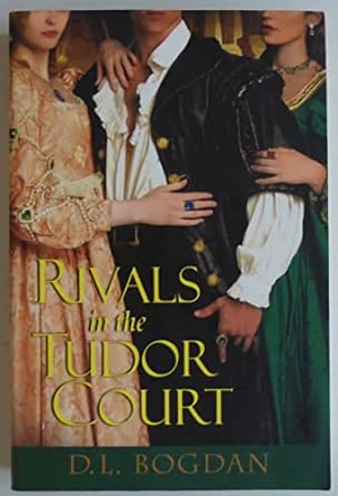Rivals in the Tudor Court