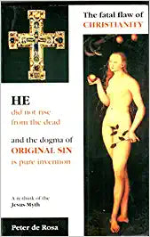 The fatal flaw of Christianity by Peter de Rosa [Rare books]