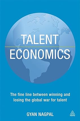 Talent Economics: The Fine Line Between Winning and Losing the Global War for Talent [RARE BOOK]