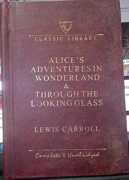 Alice's Adventures in Wonderland and Through the Looking Glass [HARDCOVER]