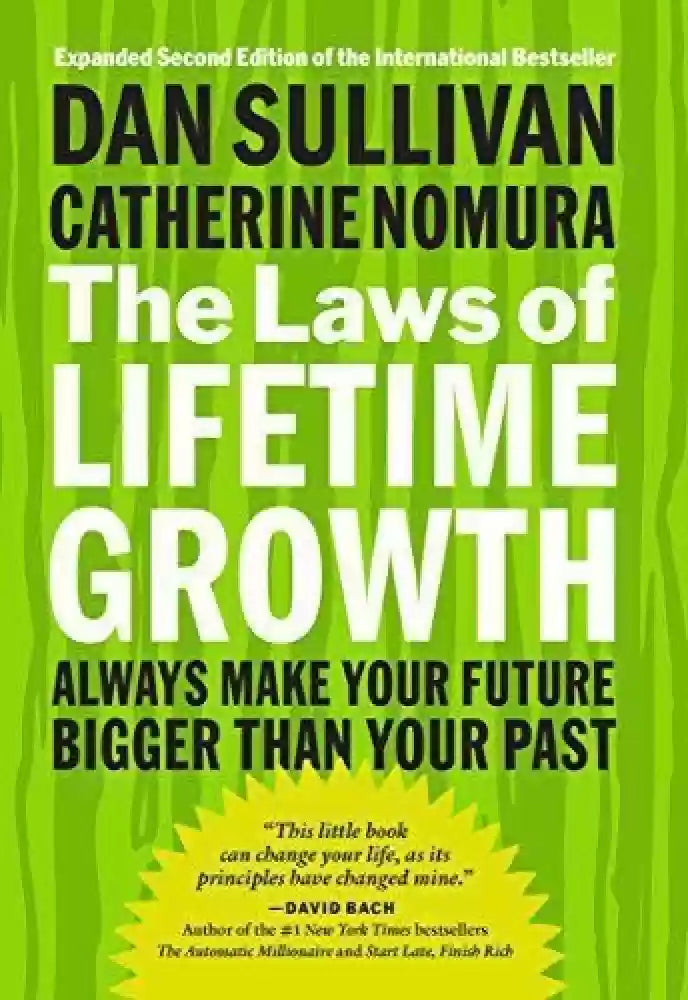 The Laws of Lifetime Growth: Always Make Your Future Bigger Than Your Past (RARE BOOK)