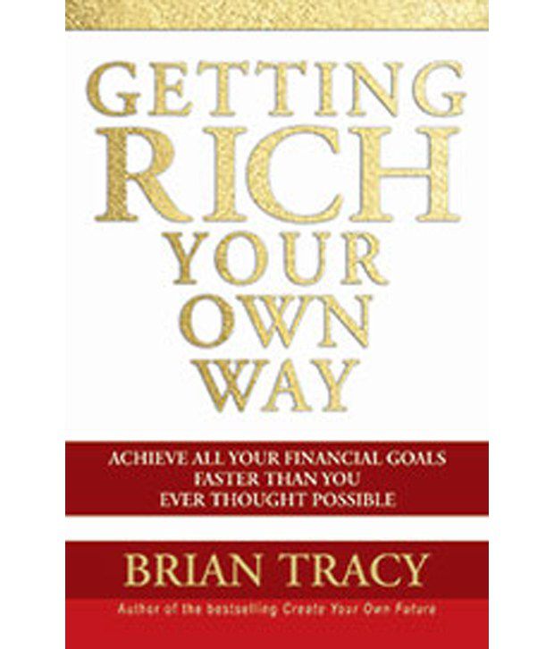 Getting Rich Your Own Way