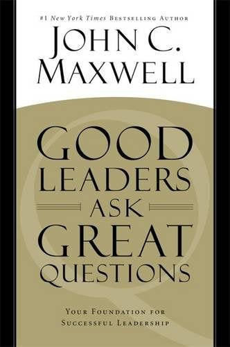 Good Leaders Ask Great Questions