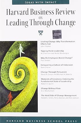 Harvard Business Review on Leading Through Change (rare books) by Harvard Business Review