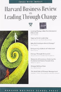 Harvard Business Review on Leading Through Change (RARE BOOKS)