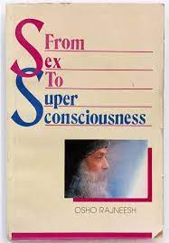 From Sex to Super-consciousness by Osho [rare books]