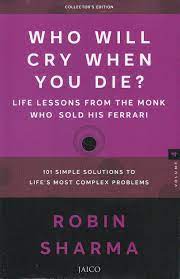 Who Will Cry When You Die?