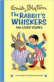 The rabbit whiskers and other stories [hardcover] by Enid Blyton