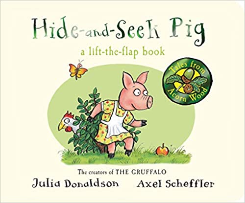 Hide-and-Seek Pig (A LIFT-THE-FLAP BOOK) (Tales From Acorn Wood) (BOARDBOOK)