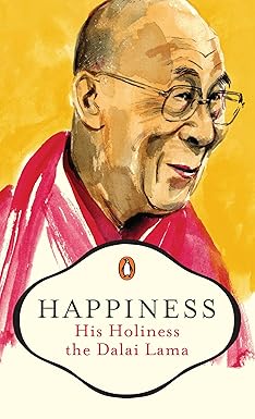 Happiness by His Holiness the Dalai Lama [Hardcover]