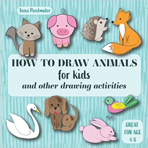 How to Draw Animals for Kids and Other Drawing Activities