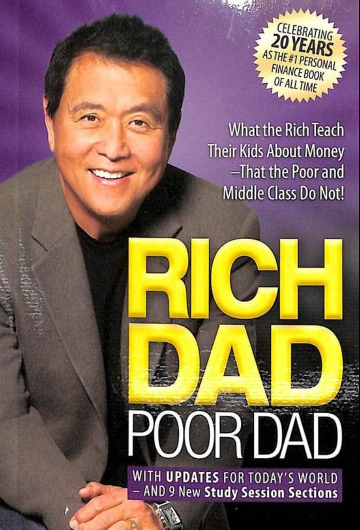 Rich dad poor dad by Robert T. Kiyosaki