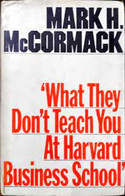 What They Don't Teach You At Harvard Business School [HARDCOVER]