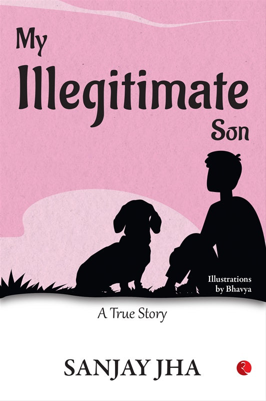 My Illegitimate Son A True Story [HARDCOVER]