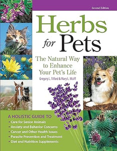 Herbs for Pets: The Natural Way to Enhance Your Pet's Life [RARE BOOK]