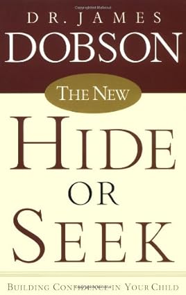The New Hide or Seek: Building Self-Esteem in Your Child [Rare books]