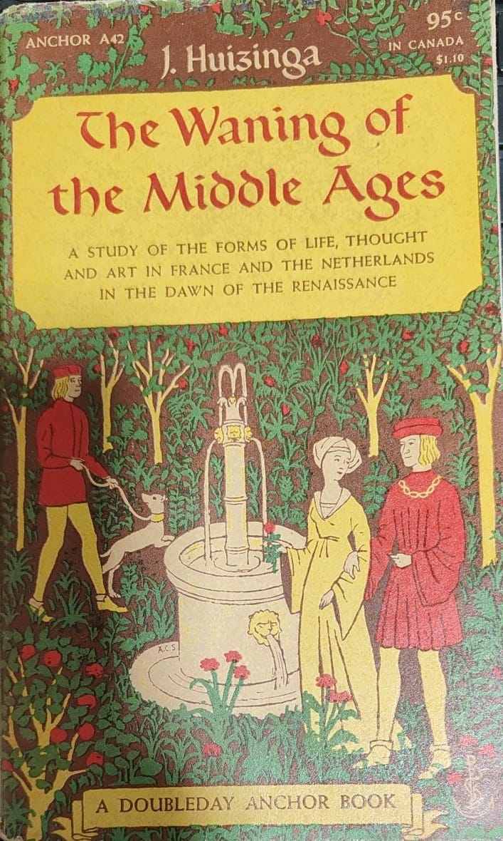 The Waning of the Middle Ages [RARE BOOKS]