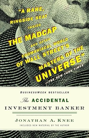 The Accidental Investment Banker by Jonathan A. Knee [rare books]
