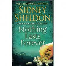 Nothing lasts forever by Sidney Sheldon
