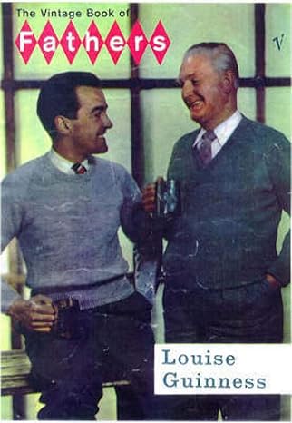 The Vintage Book of Fathers by Louise Guinness