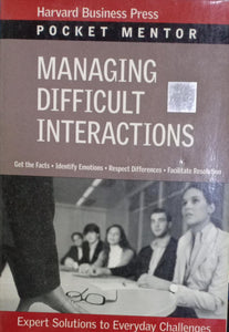 Managing Difficult Interactions: Pocket Mentor Series (Harvard Pocket Mentor)