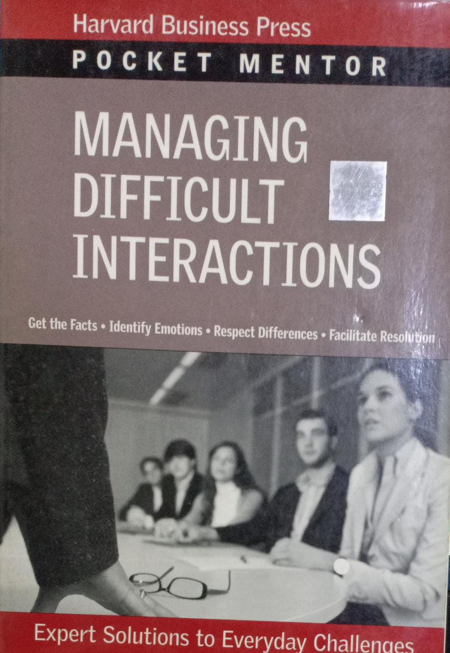 Managing Difficult Interactions: Pocket Mentor Series (Harvard Pocket Mentor)