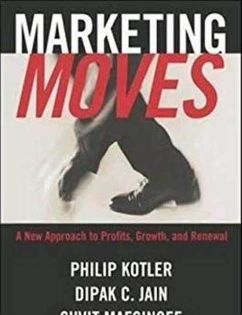 Marketing Moves: A New Approach to Profits, Growth and ReNewal {Hardcover} (RARE BOOKS)
