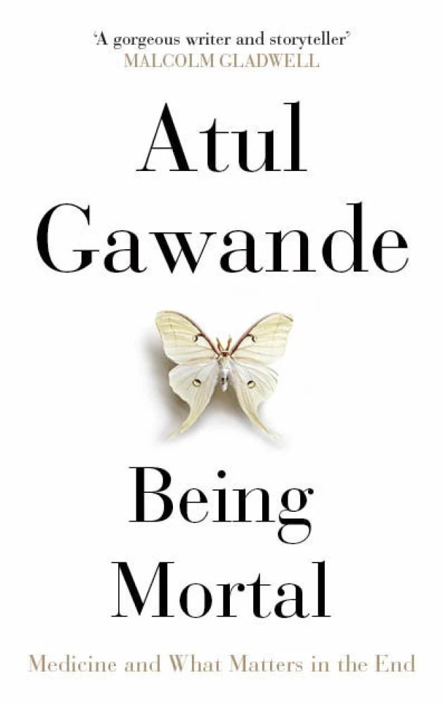 Being Mortal by Atul Gawande [HARDCOVER]