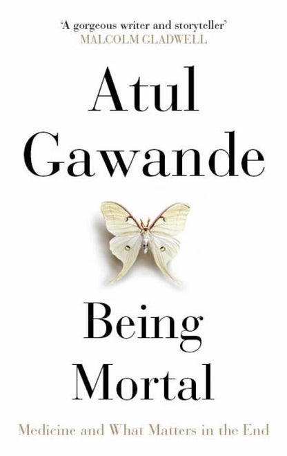 Being Mortal by Atul Gawande [HARDCOVER]