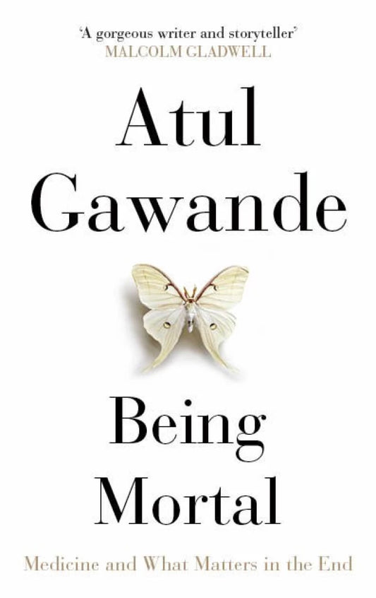 Being Mortal by Atul Gawande [HARDCOVER]