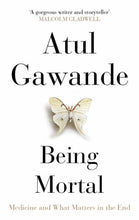 Load image into Gallery viewer, Being Mortal by Atul Gawande [HARDCOVER]
