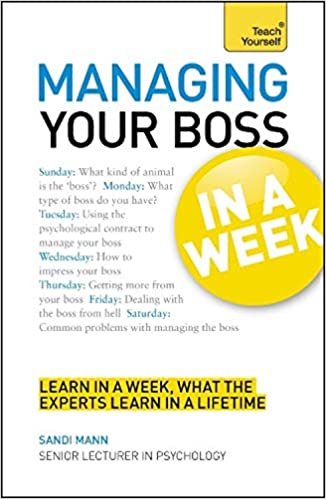 Managing Your Boss In A Week