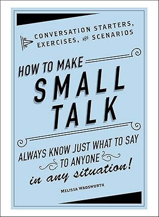 HOW TO MAKE SMALL TALK [Hardcover]
