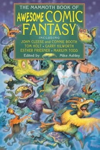 The Mammoth Book of Awesome Comic Fantasy by Mike Ashley