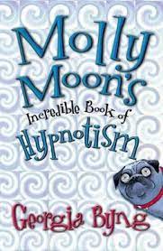 Molly Moon's Incredible Book of Hypnotism