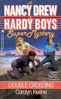 nancy drew and hardy boys super mystery double crossing by carolyn keene