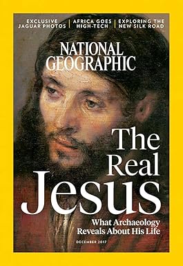 The Real Jesus [National Geographic Magazine] [December, 2017] [rare books]
