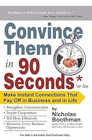 Convince Them In 90 Seconds Or Less by Nicholas Boothman [rare books]