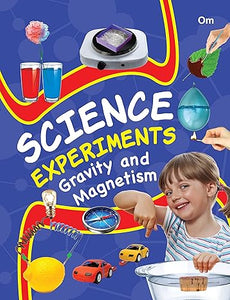 SCIENCE EXPERIMENTS GRAVITY AND MAGNETISM